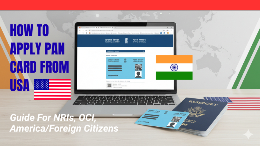 U.S. resident applying for PAN card online with Indian PAN form and American passport beside laptop – 2025 guide for NRIs, OCIs, and foreign citizens living in the USA